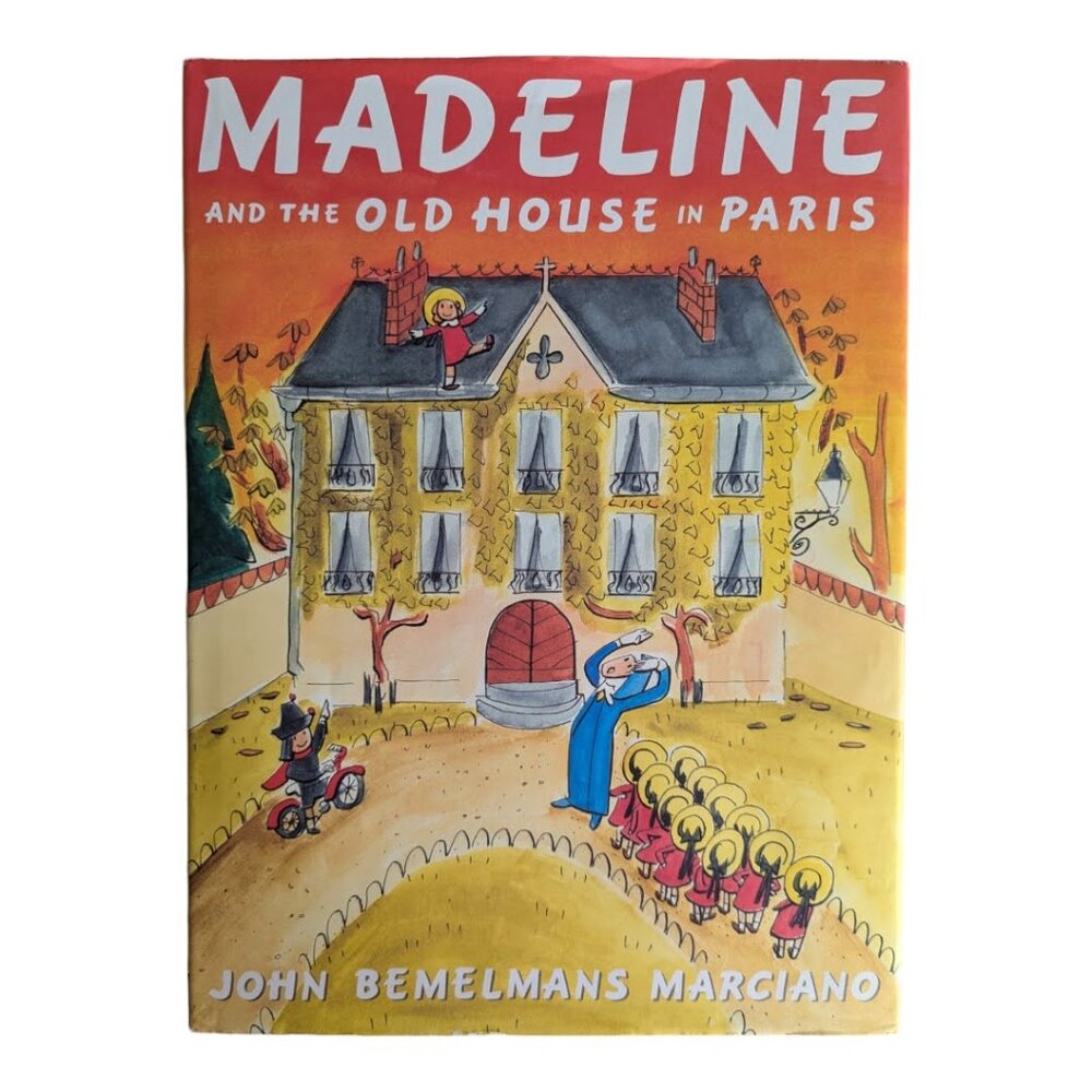 Madeline and the Old House in Paris by John Bemelmans Marciano Hardcover Book